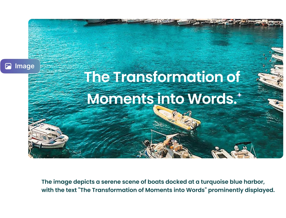 The image shows a tranquil harbor scene with boats docked at a turquoise blue water, accompanied by the text The Transformation of Moments into Words.